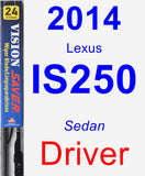 Driver Wiper Blade for 2014 Lexus IS250 - Vision Saver