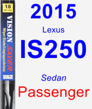 Passenger Wiper Blade for 2015 Lexus IS250 - Vision Saver