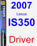 Driver Wiper Blade for 2007 Lexus IS350 - Vision Saver