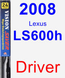 Driver Wiper Blade for 2008 Lexus LS600h - Vision Saver