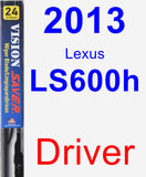 Driver Wiper Blade for 2013 Lexus LS600h - Vision Saver