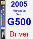 Driver Wiper Blade for 2005 Mercedes-Benz G500 - Vision Saver