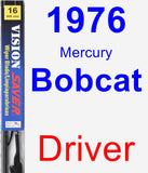 Driver Wiper Blade for 1976 Mercury Bobcat - Vision Saver