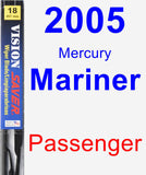 Passenger Wiper Blade for 2005 Mercury Mariner - Vision Saver