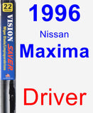 Driver Wiper Blade for 1996 Nissan Maxima - Vision Saver