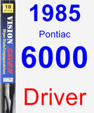 Driver Wiper Blade for 1985 Pontiac 6000 - Vision Saver