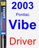 Driver Wiper Blade for 2003 Pontiac Vibe - Vision Saver