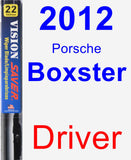 Driver Wiper Blade for 2012 Porsche Boxster - Vision Saver