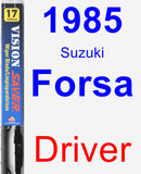 Driver Wiper Blade for 1985 Suzuki Forsa - Vision Saver