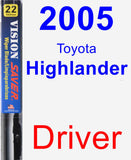 Driver Wiper Blade for 2005 Toyota Highlander - Vision Saver