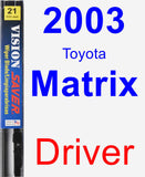 Driver Wiper Blade for 2003 Toyota Matrix - Vision Saver