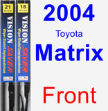 Front Wiper Blade Pack for 2004 Toyota Matrix - Vision Saver