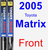 Front Wiper Blade Pack for 2005 Toyota Matrix - Vision Saver