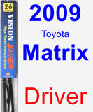 Driver Wiper Blade for 2009 Toyota Matrix - Vision Saver