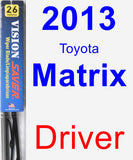 Driver Wiper Blade for 2013 Toyota Matrix - Vision Saver