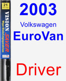 Driver Wiper Blade for 2003 Volkswagen EuroVan - Vision Saver