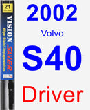 Driver Wiper Blade for 2002 Volvo S40 - Vision Saver