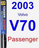 Passenger Wiper Blade for 2003 Volvo V70 - Vision Saver