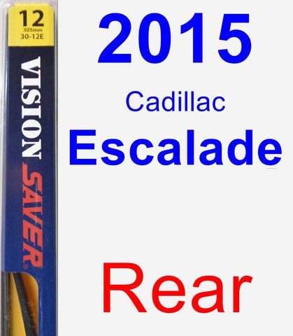 Rear Wiper Blade for 2015 Cadillac Escalade - Rear