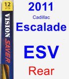 Rear Wiper Blade for 2011 Cadillac Escalade ESV - Rear