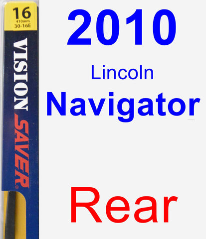 Rear Wiper Blade for 2010 Lincoln Navigator - Rear