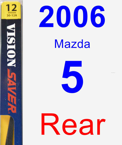 Rear Wiper Blade for 2006 Mazda 5 - Rear