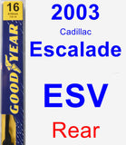 Rear Wiper Blade for 2003 Cadillac Escalade ESV - Premium