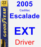 Driver Wiper Blade for 2005 Cadillac Escalade EXT - Premium