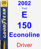 Driver Wiper Blade for 2002 Ford E-150 Econoline - Premium