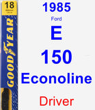 Driver Wiper Blade for 1985 Ford E-150 Econoline - Premium