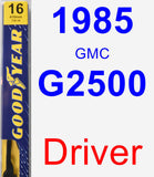 Driver Wiper Blade for 1985 GMC G2500 - Premium