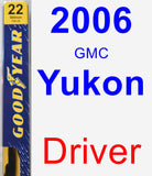 Driver Wiper Blade for 2006 GMC Yukon - Premium