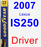 Driver Wiper Blade for 2007 Lexus IS250 - Premium