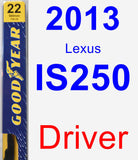 Driver Wiper Blade for 2013 Lexus IS250 - Premium