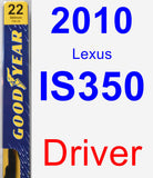 Driver Wiper Blade for 2010 Lexus IS350 - Premium