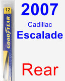Rear Wiper Blade for 2007 Cadillac Escalade - Rear
