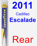 Rear Wiper Blade for 2011 Cadillac Escalade - Rear