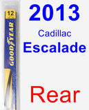 Rear Wiper Blade for 2013 Cadillac Escalade - Rear