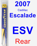Rear Wiper Blade for 2007 Cadillac Escalade ESV - Rear