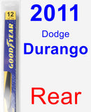 Rear Wiper Blade for 2011 Dodge Durango - Rear