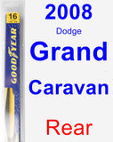 Rear Wiper Blade for 2008 Dodge Grand Caravan - Rear