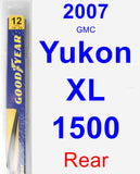 Rear Wiper Blade for 2007 GMC Yukon XL 1500 - Rear