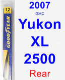 Rear Wiper Blade for 2007 GMC Yukon XL 2500 - Rear