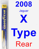 Rear Wiper Blade for 2008 Jaguar X-Type - Rear