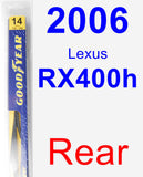 Rear Wiper Blade for 2006 Lexus RX400h - Rear