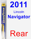 Rear Wiper Blade for 2011 Lincoln Navigator - Rear