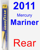 Rear Wiper Blade for 2011 Mercury Mariner - Rear
