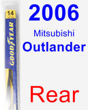 Rear Wiper Blade for 2006 Mitsubishi Outlander - Rear
