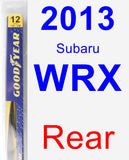 Rear Wiper Blade for 2013 Subaru WRX - Rear