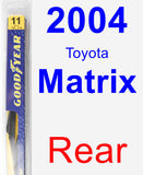 Rear Wiper Blade for 2004 Toyota Matrix - Rear